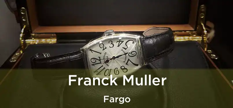  Franck Muller Fargo