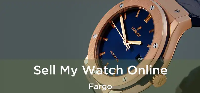  Sell My Watch Online Fargo