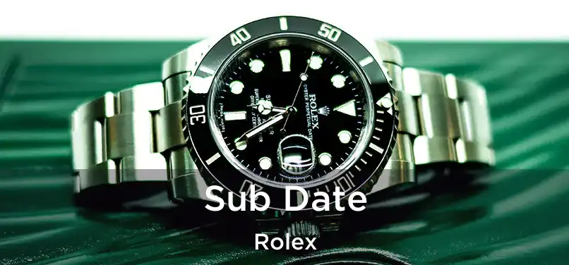  Sub Date Rolex