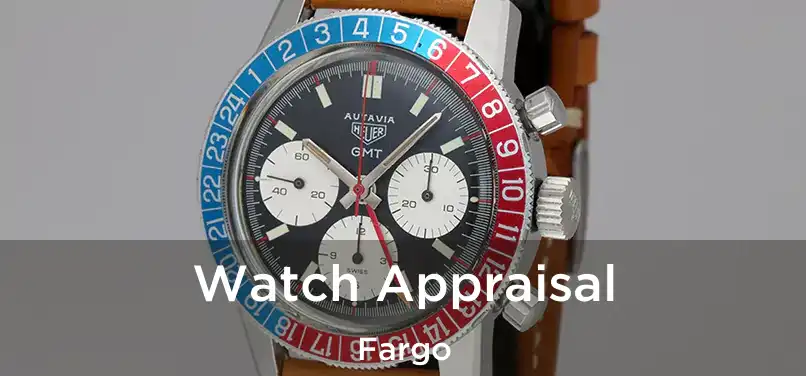  Watch Appraisal Fargo